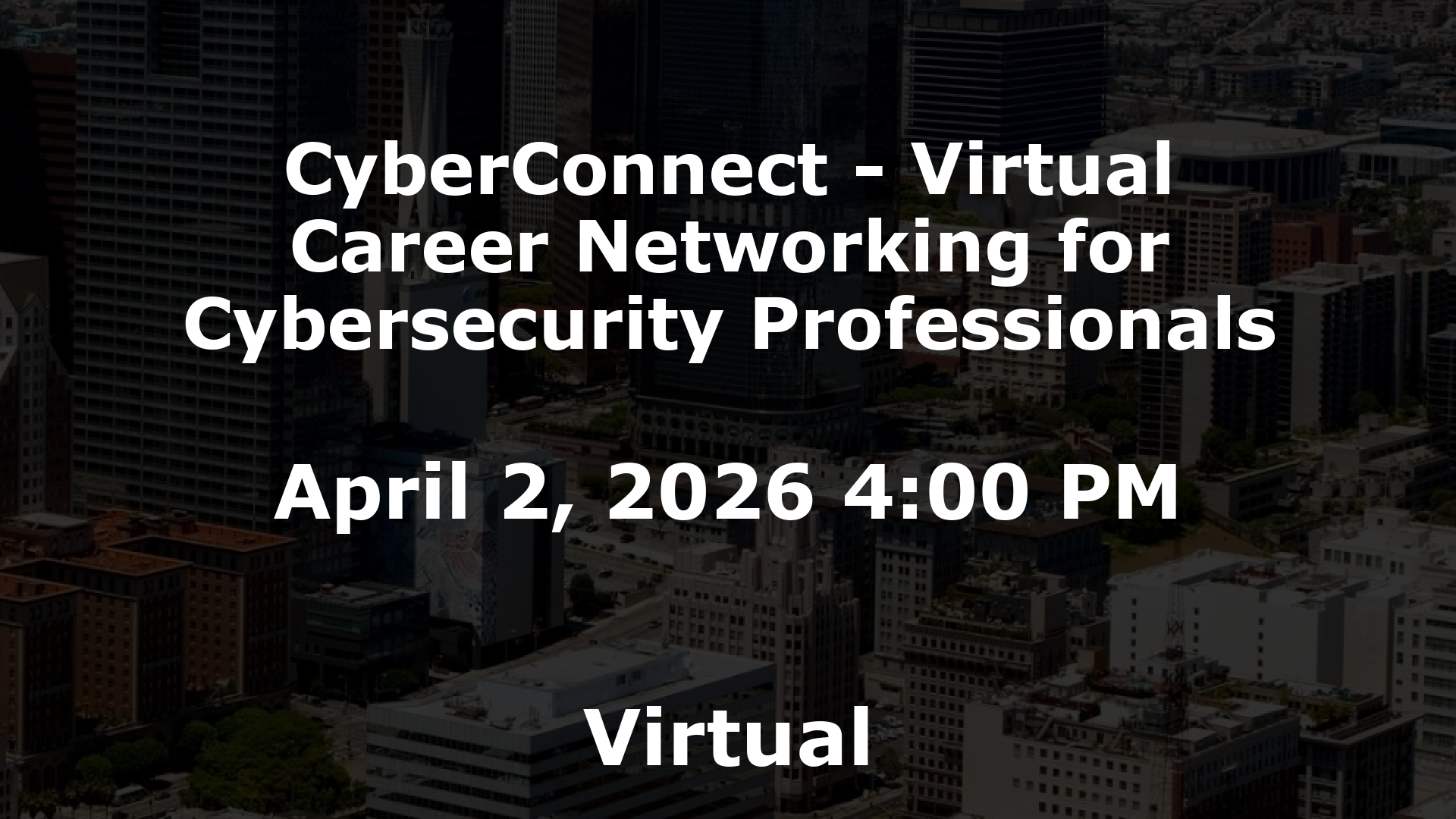 CyberConnect - Virtual Career Networking for Cybersecurity Professionals event image